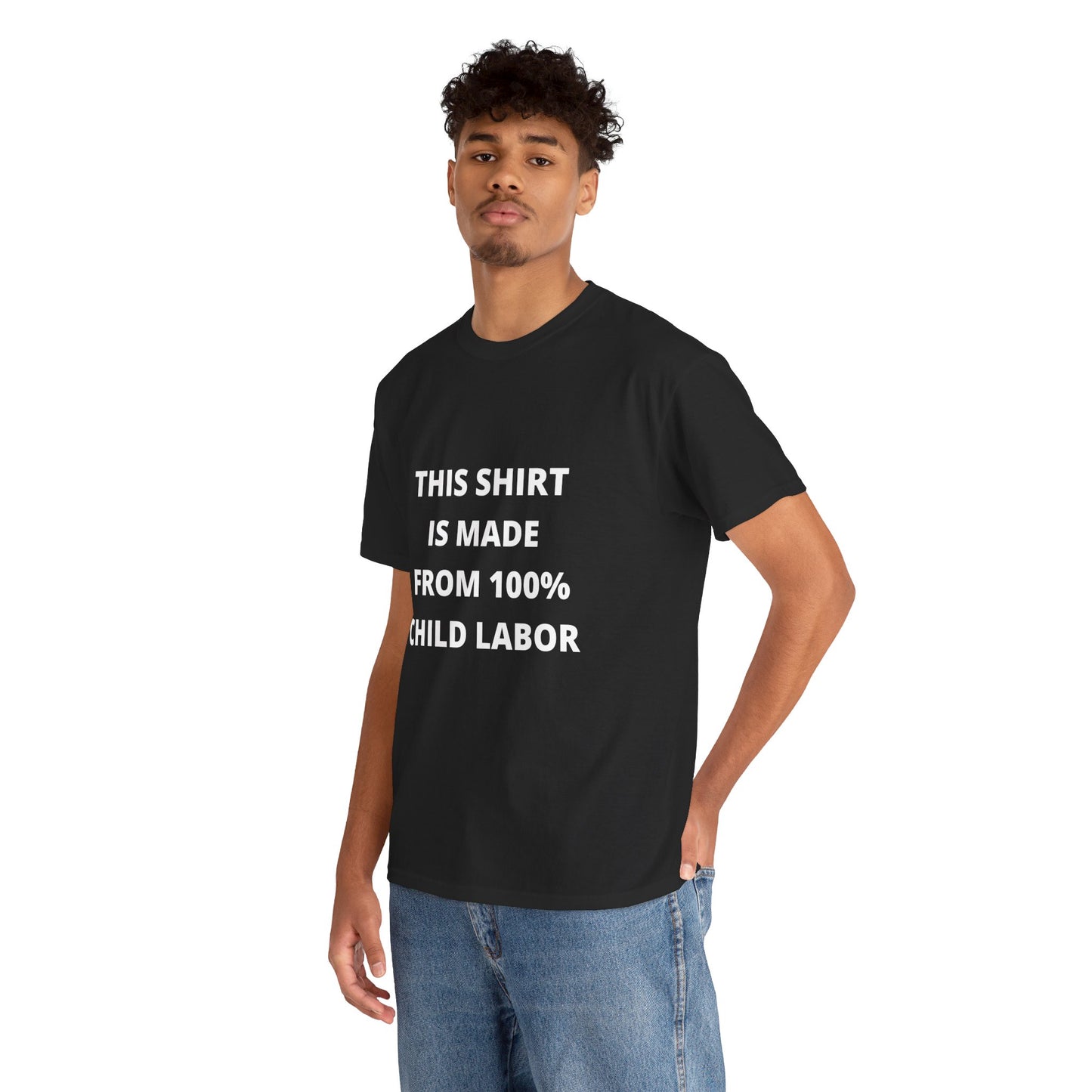 "100% Child Labor" T-Shirt