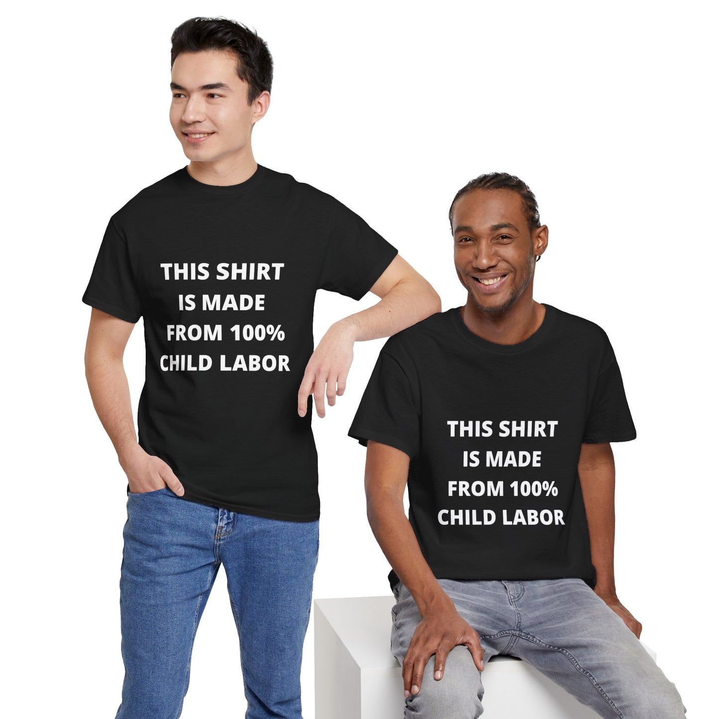 "100% Child Labor" T-Shirt