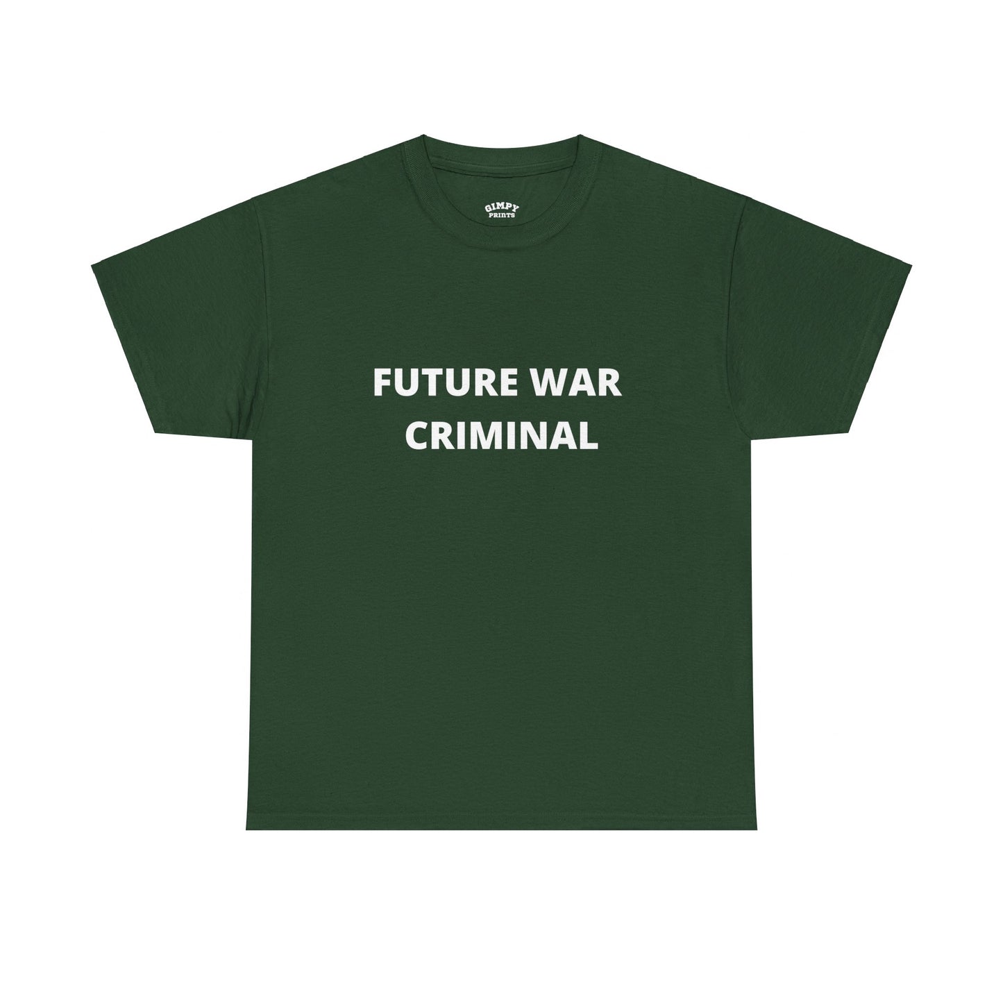 "Future War Criminal" T-Shirt