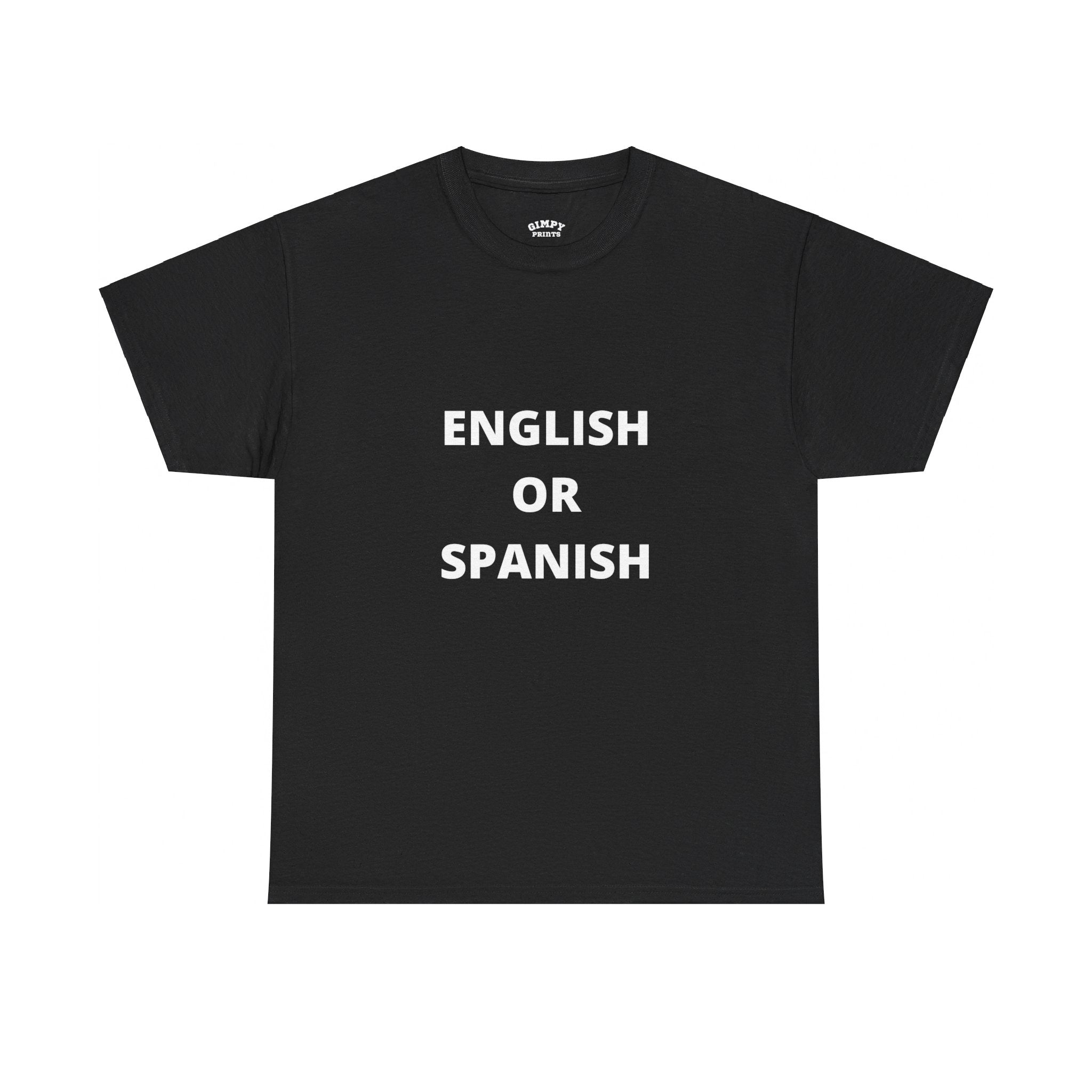 English or Spanish T Shirt Gimpy Prints