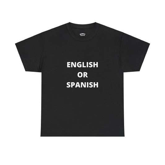 "English or Spanish" T-Shirt