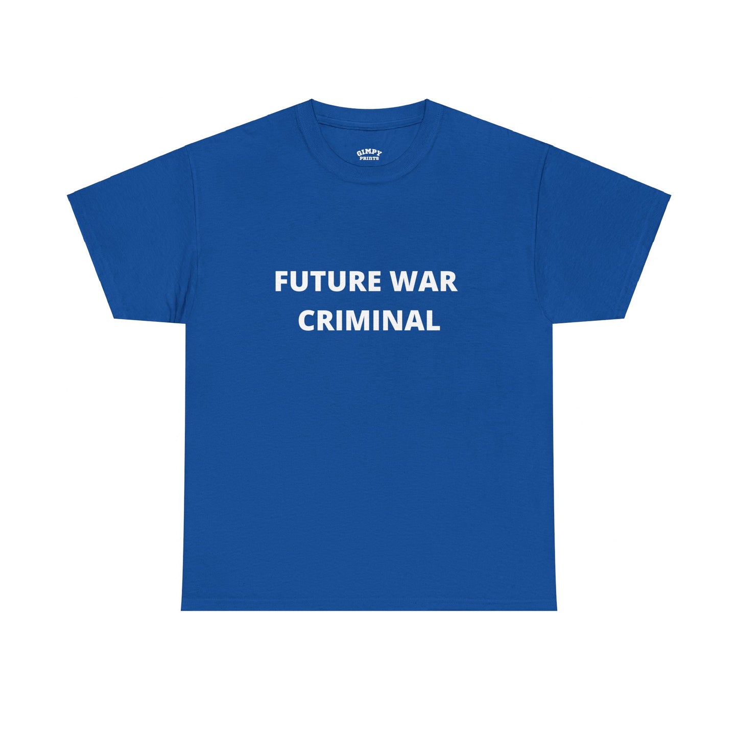 "Future War Criminal" T-Shirt